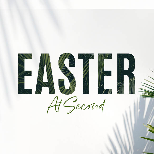 Easter at Second

April 5
7:15 AM &bull; Sunrise Service at the Labyrinth
9 and 11 AM &bull; Sanctuary Worship

Learn More
