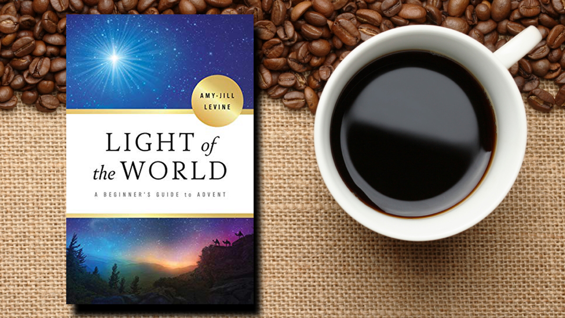 Theology, Thoughts & Coffee -- ADVENT
Book Study: Light of the World: A Beginner's Guide to Advent by Amy-Jill Levine
