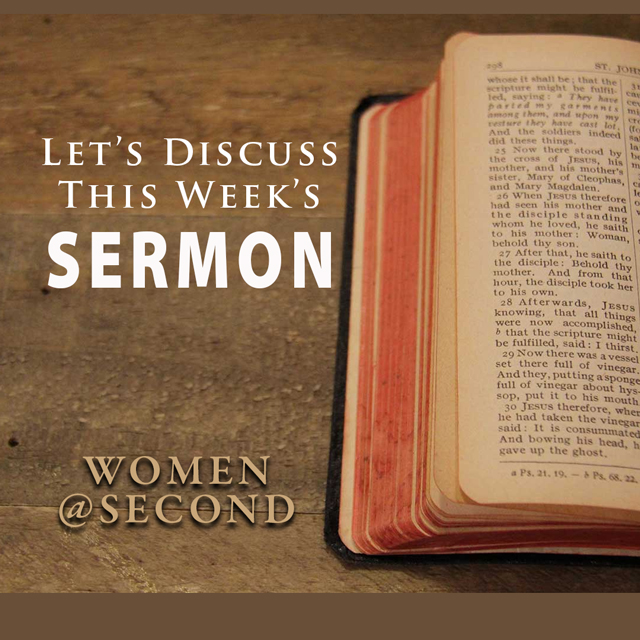 Women@Second Sermon Discussion Group
Thursdays, 6:30-8 PM, Zoom

Join us as we revisit the sermon from the prior Sunday and discuss its relevance in our lives today.
